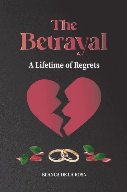 Blanca De La Rosa - Betrayal, E-bok