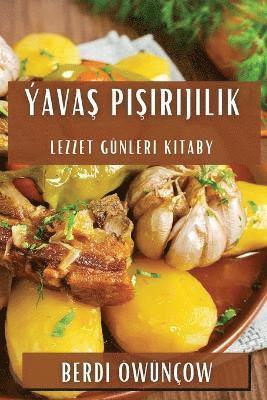 Ýavaş Pişirijilik