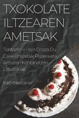 Txokolate Iltzearen Ametsak