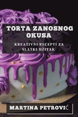 Torta Zanosnog Okusa
