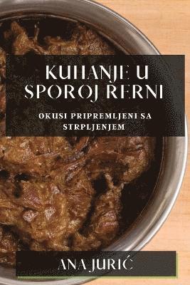 Ana Juric - Kuhanje u Sporoj Rerni, Häftad