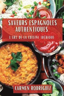 Carmen Rodríguez - Saveurs Espagnoles Authentiques, Häftad