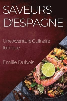 Émilie DuBois - Saveurs d'Espagne, Häftad. Tillgänglighet: Lägg i varukorg