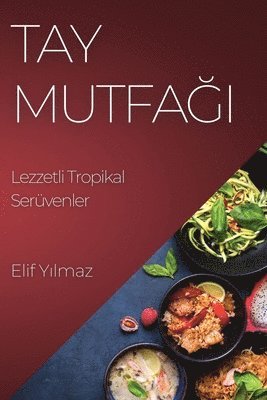 Elif Yılmaz - Tay Mutfağı, Häftad. Tillgänglighet: Tillfälligt slut