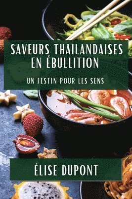 Élise DuPont - Saveurs Thaïlandaises en Ébullition, Häftad. Tillgänglighet: Lägg i varukorg