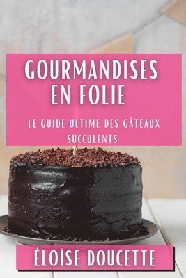 Gourmandises en Folie