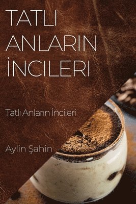 Aylin Şahin - Tatlı Anların İncileri, Häftad. Tillgänglighet: Lägg i varukorg