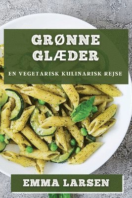 Emma Larsen - Grønne Glæder, Häftad. Tillgänglighet: Lägg i varukorg