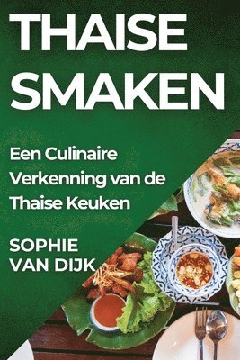 Sophie Van Dijk - Thaise Smaken, Häftad. Tillgänglighet: Lägg i varukorg