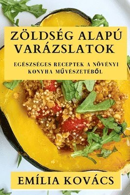 Zöldség Alapú Varázslatok