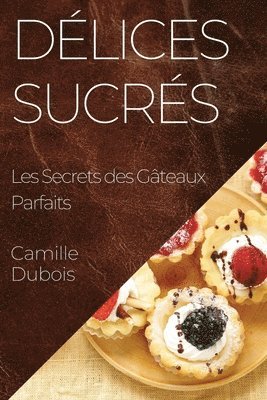 Camille DuBois - Délices Sucrés, Häftad