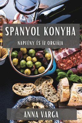 Anna Varga - Spanyol Konyha, Häftad. Tillgänglighet: Lägg i varukorg