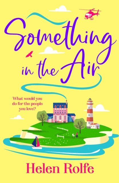 Helen Rolfe - Something in the Air, E-bok