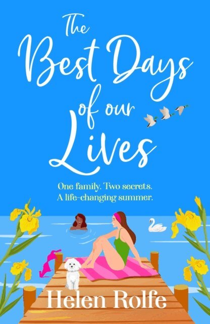 Helen Rolfe - Best Days of Our Lives, E-bok
