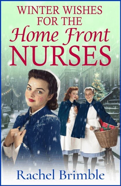 Rachel Brimble - Winter Wishes for the Home Front Nurses, E-bok