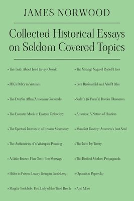 James Norwood - Collected Historical Essays on Seldom Covered Topics, Häftad
