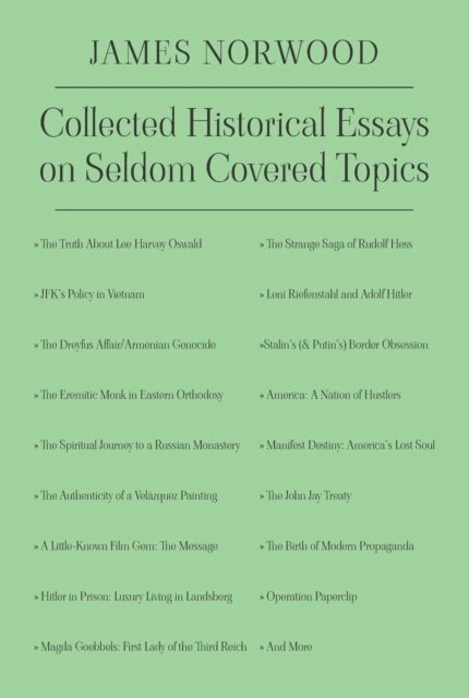 James Norwood - Collected Historical Essays on Seldom Covered Topics, E-bok