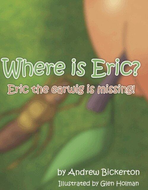 Andrew Bickerton - Where is Eric?: Eric the earwig is missing, E-bok. Tillgänglighet: Lägg i varukorg