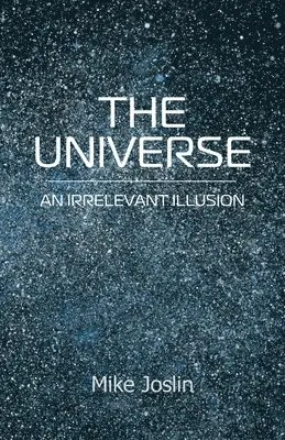 Mike Joslin - Universe, Häftad. Tillgänglighet: Lägg i varukorg