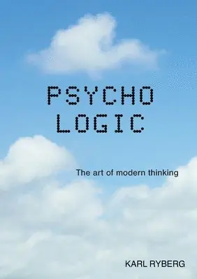 Karl Ryberg - Psycho Logic, Häftad. Tillgänglighet: Lägg i varukorg