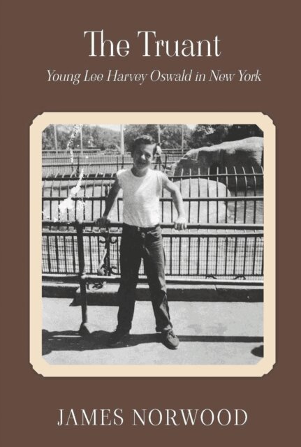James Norwood - Truant: Young Lee Harvey Oswald in New York, E-bok. Tillgänglighet: Lägg i varukorg