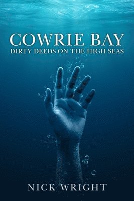 Nick Wright - Cowrie Bay, Häftad. Tillgänglighet: Lägg i varukorg