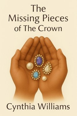 Cynthia Williams - Missing Pieces of the Crown, Häftad