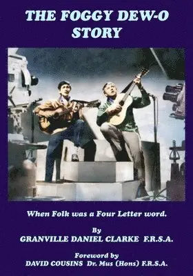 Granville Daniel Clarke F R S a - Foggy Dew-O Story, Häftad. Tillgänglighet: Lägg i varukorg