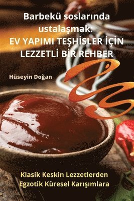 Hüseyin Doğan - Barbekü soslarında ustalaşmak, Häftad