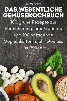 Wesentliche Gemüsekochbuch