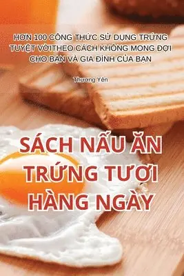 Thương Yên - Sách NẤu Ăn TrỨng TƯƠi Hàng Ngày, Häftad. Tillgänglighet: Lägg i varukorg