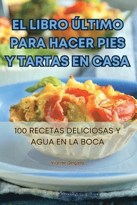 Vicente Delgado - Libro Último Para Hacer Pies Y Tartas En Casa, Häftad. Tillgänglighet: Lägg i varukorg