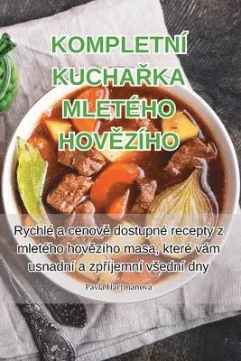 Kompletní KuchaŘka Mletého HovĚzího