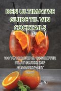 Den Ultimative Guide Til Vin Cocktails