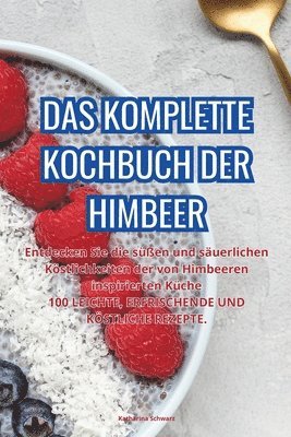 Katharina Schwarz - Komplette Kochbuch Der Himbeer, Häftad