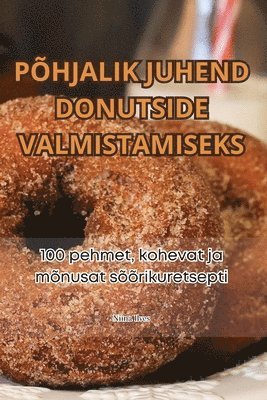 Niina Ilves - Põhjalik Juhend Donutside Valmistamiseks, Häftad. Tillgänglighet: Lägg i varukorg