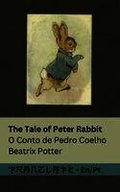 The Tale of Peter Rabbit / O Conto de Pedro Coelho