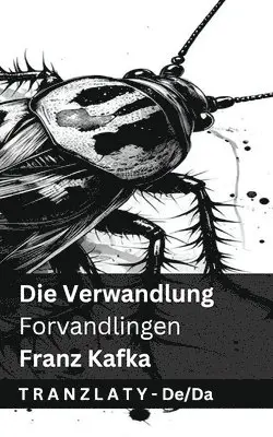 Franz Kafka - Die Verwandlung / Forvandlingen, Häftad. Tillgänglighet: Lägg i varukorg