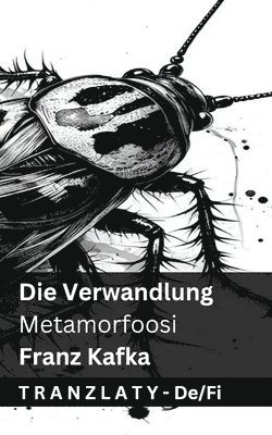 Franz Kafka - Die Verwandlung / Muodonmuutos, Häftad