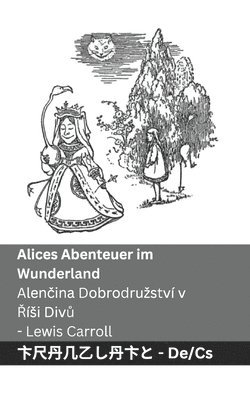 Lewis Carroll - Alices Abenteuer im Wunderland / Alenčina Dobrodruzství v Řísi Divů, Häftad