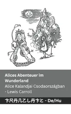 Lewis Carroll - Alices Abenteuer im Wunderland / Alice Kalandjai Csodaországban, Häftad. Tillgänglighet: Lägg i varukorg
