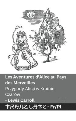 Lewis Carroll - Les Aventures d'Alice au Pays des Merveilles / Przygody Alicji w Krainie Czarów, Häftad