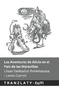 Las Aventuras de Alicia en el Pas de las Maravillas / Liisan Seikkailut Ihmemaassa