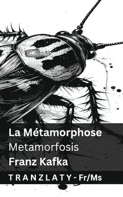 Franz Kafka - La Métamorphose / Metamorfosis, Häftad. Tillgänglighet: Lägg i varukorg