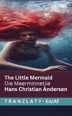 Hans Christian Andersen - The Little Mermaid / Die Meerminnetjie, Häftad