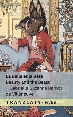 Gabrielle-Suzanne Barbot De Villeneuve - Belle et la Bête / Beauty and the Beast, Häftad