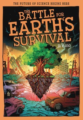 Jill Russo - The Battle for Earth's Survival: Transforming Technology for a Greener Tomorrow, Inbunden
