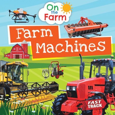 Nancy Dickmann - Farm Machines, Inbunden