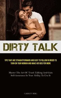 Garrett Berg - Dirty Talk, Häftad. Tillgänglighet: Lägg i varukorg