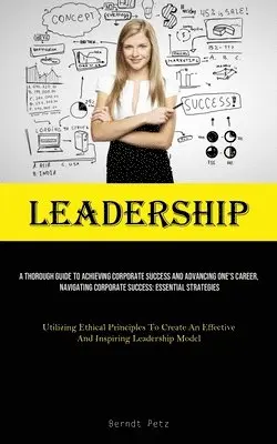 Berndt Petz - Leadership, Häftad. Tillgänglighet: Lägg i varukorg